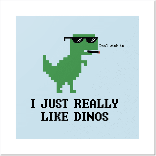 I just really like dinos Wall Art by N8I